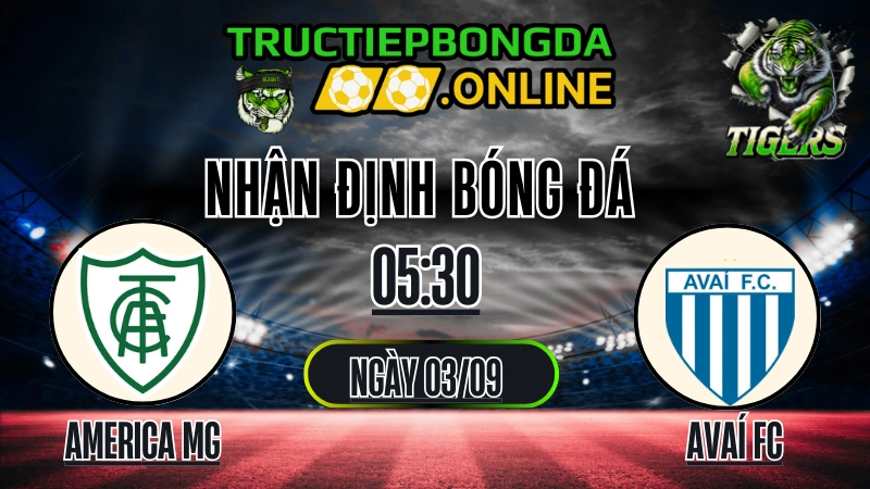Nhận định América MG vs Avaí FC 05:30 ngày 03/09 - Soi kèo & dự đoán chính xác
