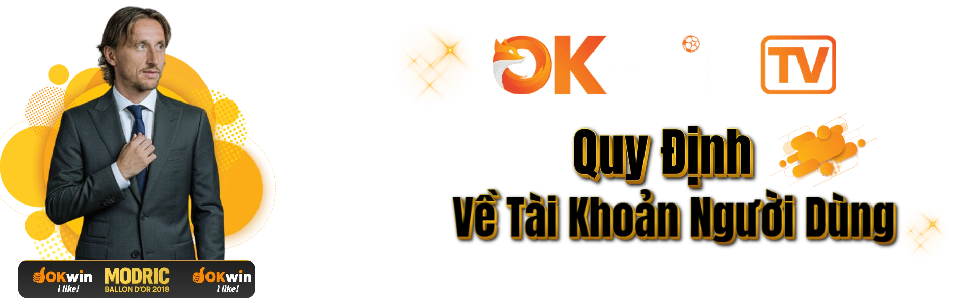ĐIỀU KHOẢN SỬ DỤNG OKWIN - Quy Định Về Tài Khoản Người Dùng